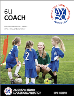 AYSO 6U Coaching Manual